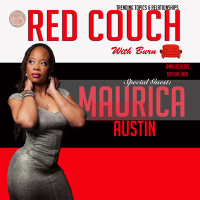 Maurica Austin | The Red Couch With Burn [Season 1 Ep 4]