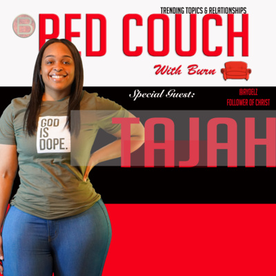 Tajah | The Red Couch With Burn [Season 3 Ep 5]