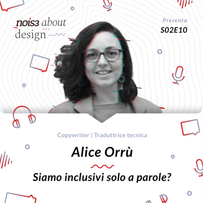 S02E10 - Alice Orrù - Siamo inclusivi solo a parole?