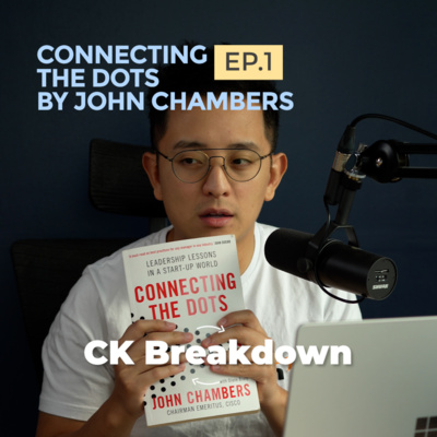 CK Breakdown The Book | Connecting The Dots | EP.1 episode artwork