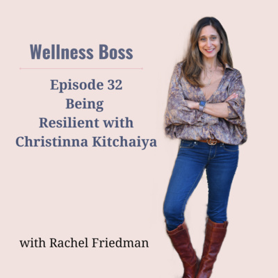 Being Resilient with Christinna Kitchaiya