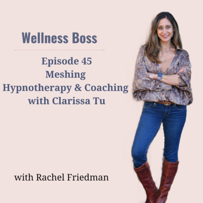 Meshing Hypnotherapy & Coaching with Clarissa Tu