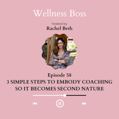 3 Simple Steps To Embody Coaching so it Becomes Second Nature.