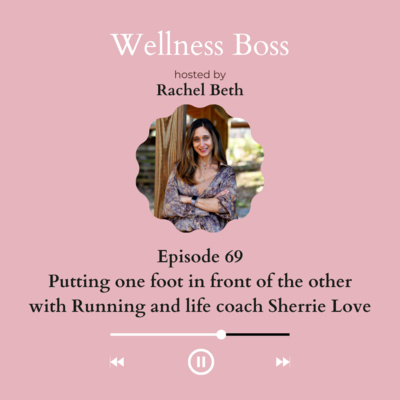 Putting one foot in front of the other with Running and life coach Sherrie Love