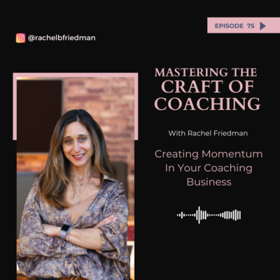 Creating Momentum In Your Coaching Business