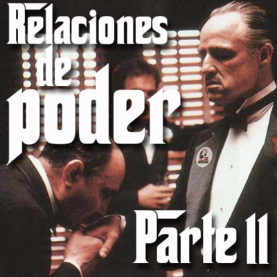 3.3 Relaciones de Poder - Parte II