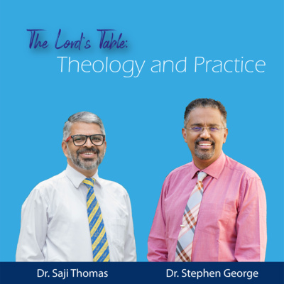 The Lord's Table: Theology and Practice