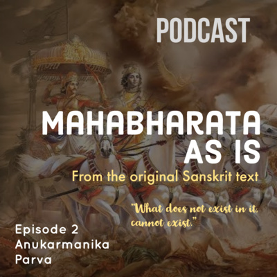 Episode 2 – Adi Parva: Anukarmanika Parva Episode 2 – Adi Parva: Anukarmanika Parva