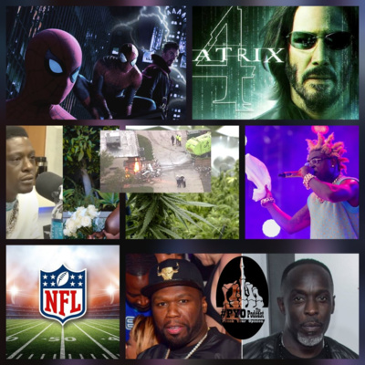 PYOPod 9/9 #50Cent #NFL #MichaelKWilliams #Bugs #Rodents #Food #KodakBlack #Marijuana #TheMatrix4 episode artwork