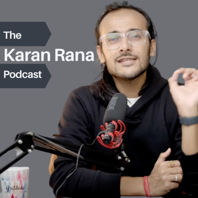 The Karan Rana Podcast | Hindi