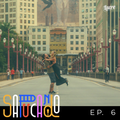 Romances e Lances da Rua Sapucaí (EP. 6) episode artwork