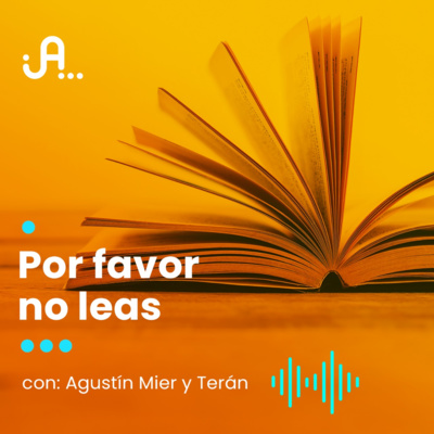Insustituibles con Agustín Mier y Terán