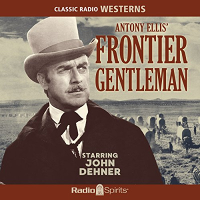 JOHN DEHNER, FRONTIER GENTLEMAN audition episode artwork
