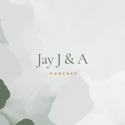 Jay, J & A Podcast