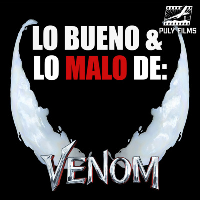 Lo bueno y lo malo de Venom - Cine a Bordo - Episodio 6 episode artwork