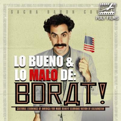 Lo bueno y lo malo de BORAT | Cine A Bordo - Episodio 7 Temporada 1 episode artwork