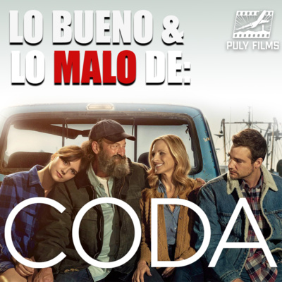 Lo bueno y lo malo de CODA | Cine a Bordo - Episodio 9 episode artwork