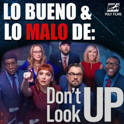Lo bueno y lo malo de DON'T LOOK UP | Cine a Bordo | Episodio 13 episode artwork