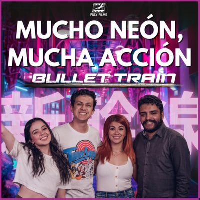 Lo bueno y lo malo de Tren Bala (SIN SPOILERS) | Bad Bunny en el cine, ¿acierto o error? episode artwork