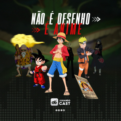 #10 - Não é Desenho, é Anime! episode artwork