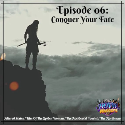Episode 6: Conquer Your Fate!
