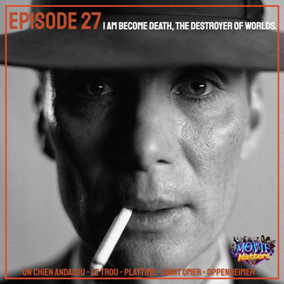 Episode 27: I Am Become Death, The Destroyer Of Worlds.
