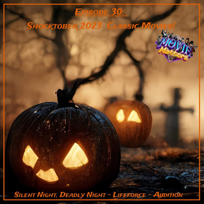 Episode 30: Shocktober 23' Classic Movies.