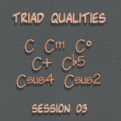 Triads Qualities, Session 03 (Ear Training)