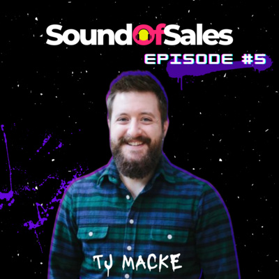 #5: TJ Macke - Knowing what matters, appreciating the growth curve and bring good news