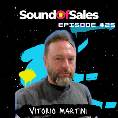 #25: Vitorio Martini - The principles of fixing your sales team when things get tough.