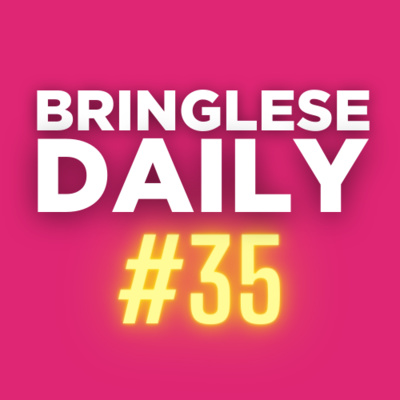 Tuesday - 05/11/21 - Bringlese Daily #35