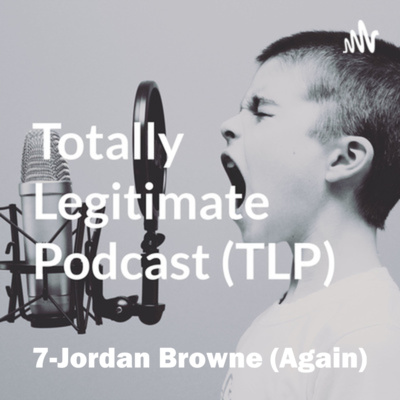 Totally Legitimate Podcast (TLP)