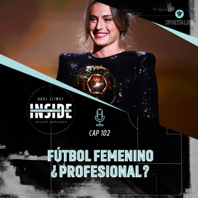 #102. Fútbol Femenino ¿Profesional? con Amanda Gutiérrez, Rubén Alcaine y Marc Andrés