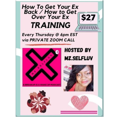 How to get your ex back/ How to get Over Your Ex Webinar