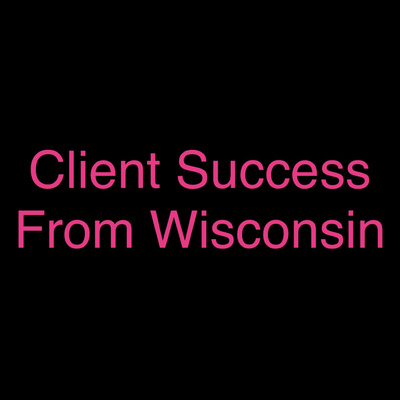 Client Success Story From Wisconsin