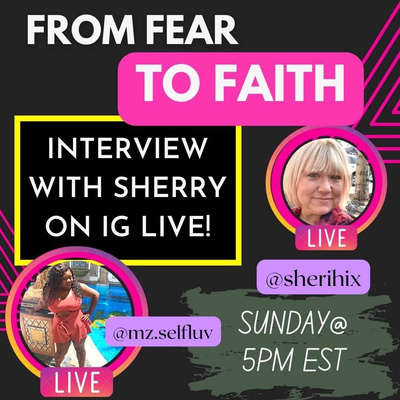 Faith over Fear Interview With My Client Sherry