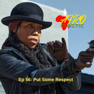 Ep 56: Put Some Respect Ep 56: Put Some Respect