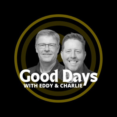 Good Days with Eddy and Charlie | A Youth Ministry Principles Podcast
