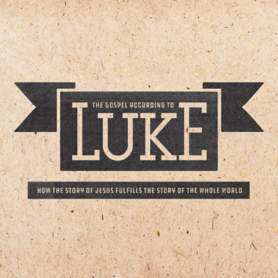 The Gospel According to Luke // Part 6 episode artwork