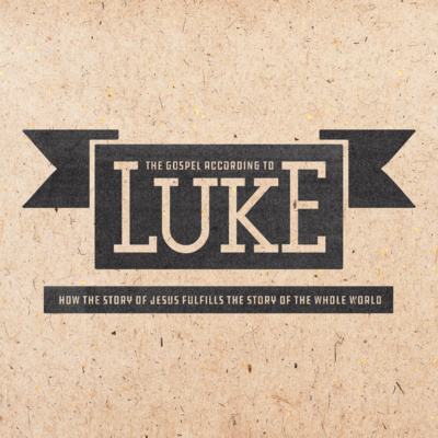 The Gospel According to Luke // Part 18 episode artwork