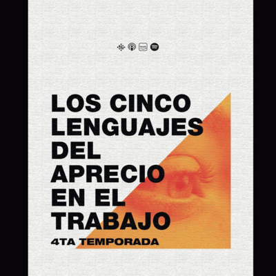Los 5 Lenguajes del Aprecio en el Trabajo - Capítulo 5 Lenguaje de aprecio N° 3: Actos de servicio | Ep. 53 Los 5 Lenguajes del Aprecio en el Trabajo - Capítulo 5 Lenguaje de aprecio N° 3: Actos de servicio | Ep. 53