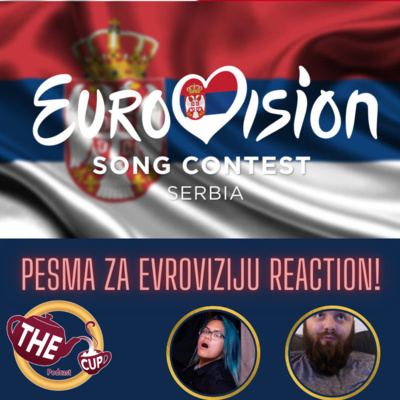 The Tea on Pesma za Evroviziju 23 | Serbia NS Pre-Show REACTION | #Eurovision2023 | The CUP 🍵