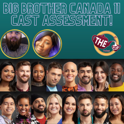 The Tea on the Big Brother Canada 11 Cast! | #BBCAN11 | The CUP 🍵
