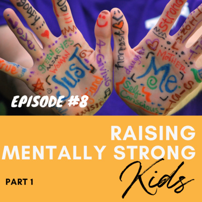 8. How To Raise Mentally Strong Kids Part 1