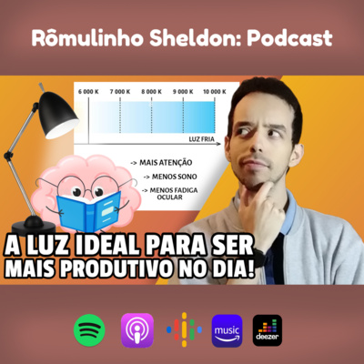 044 | COMO A ILUMINAÇÃO DO AMBIENTE AFETA SUA PRODUTIVIDADE [áudio do vídeo]
