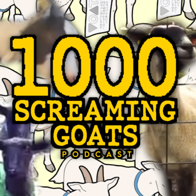1000 Screaming Goats Podcast