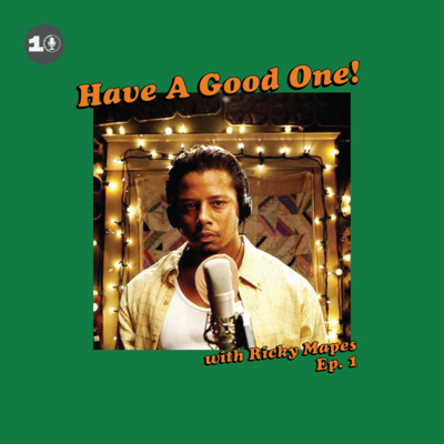 Have A Good One! With Ricky Mapes.