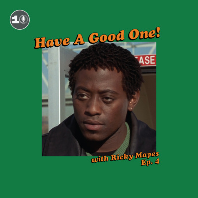 Have A Good One! With Ricky Mapes.