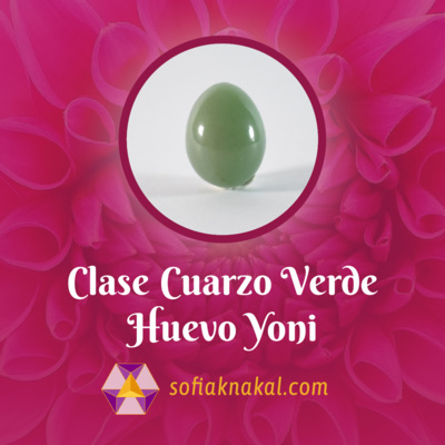 Sofia Knakal - Psicóloga especialista en Huevos Yoni, Cristaloterapia y Terapia Floral.