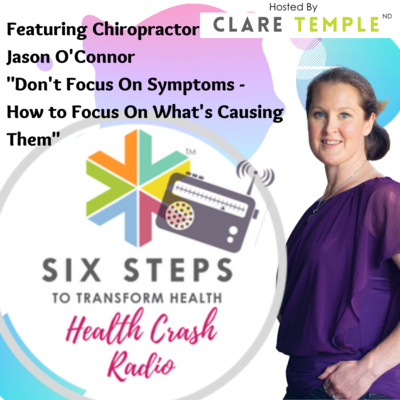 Ft Chiropractor Jason O'Connor - "Don't Focus On Symptoms - How To Focus On What's Causing Them"